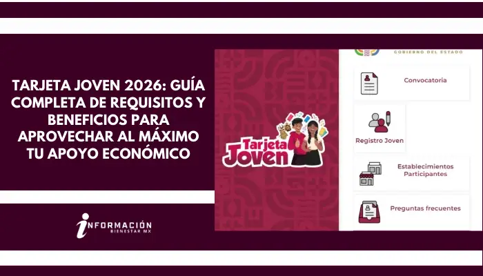 Tarjeta Joven 2026: Guía completa de requisitos y beneficios para aprovechar al máximo tu apoyo económico